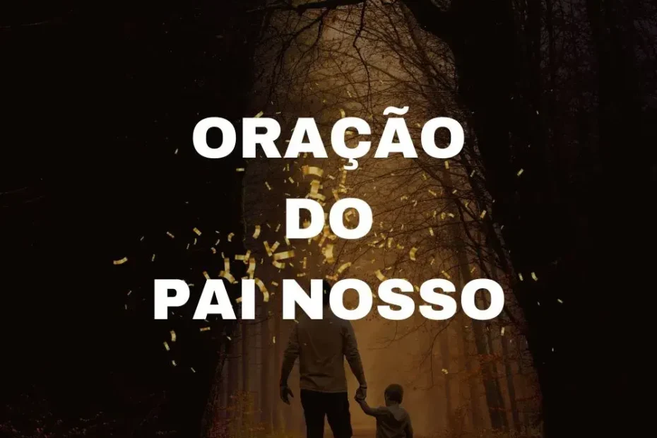 ORAÇÃO DO PAI NOSSO